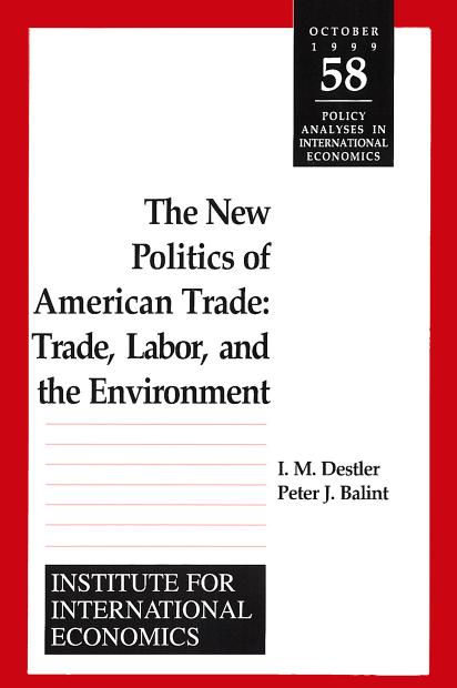 The New Politics of American Trade: Trade, Labor, and the Environment