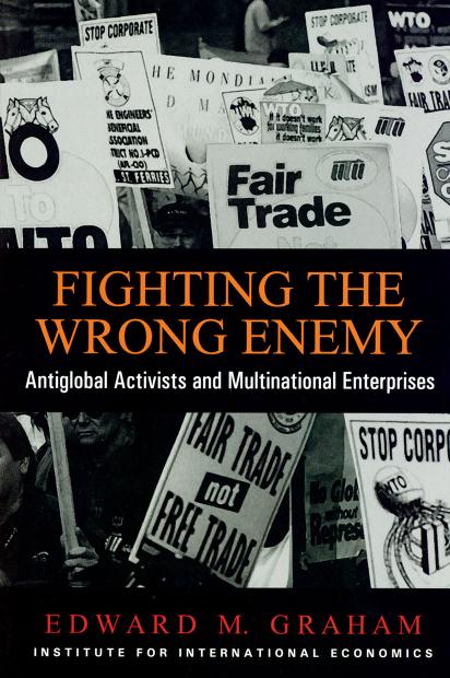 Fighting the Wrong Enemy: Antiglobal Activists and Multinational Enterprises
