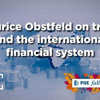 Maurice Obstfeld on trade and the international financial system