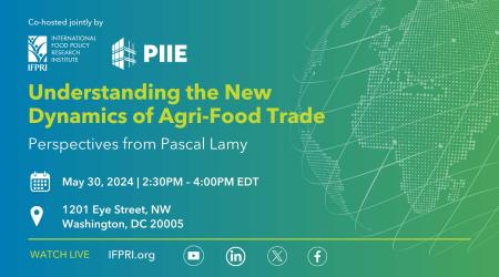Understanding the new dynamics of agri-food trade: Perspectives from Pascal Lamy