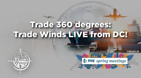 Trade 360 degrees:  Trade Winds LIVE from DC!  